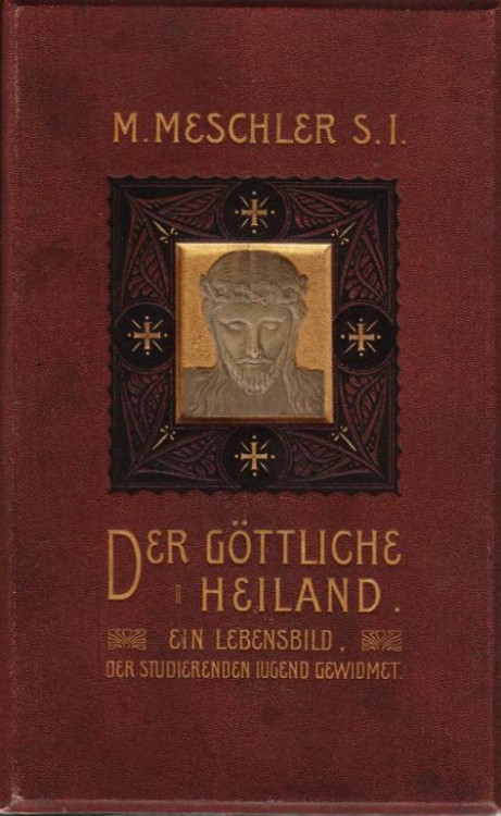 Meschler Der Gottliche Heiland
