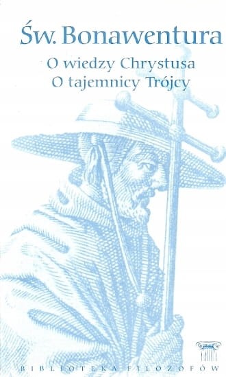 O wiedzy Chrystusa O tajemnicy Trójcy Bonawentura z Bagnoregio.jpg