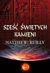 Sześć świętych kamieni Matthew Reilly.jpg