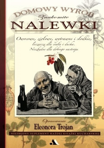 znakomite-nalewki-domowy-wyrob-eleonora-trojan.jpg