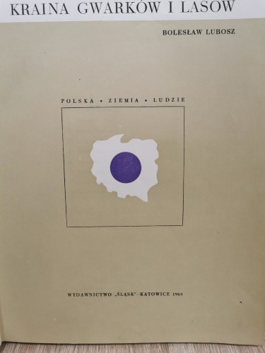 Kraina Gwarków i lasów Bolesław Lubosz