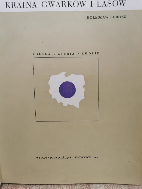 Kraina Gwarków i lasów Bolesław Lubosz