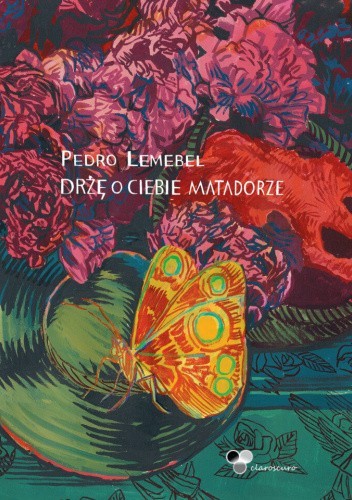 Drżę o ciebie matadorze Pedro Lemebel.jpg