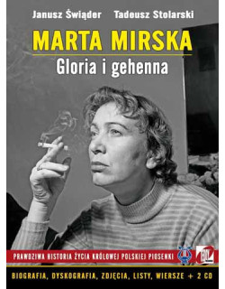 janusz-swiader-tadeusz-stolarski-marta-mirska-gloria-i-gehenna-prawdziwa-historia-zycia-krolowej-polskiej-piosenki.jpg
