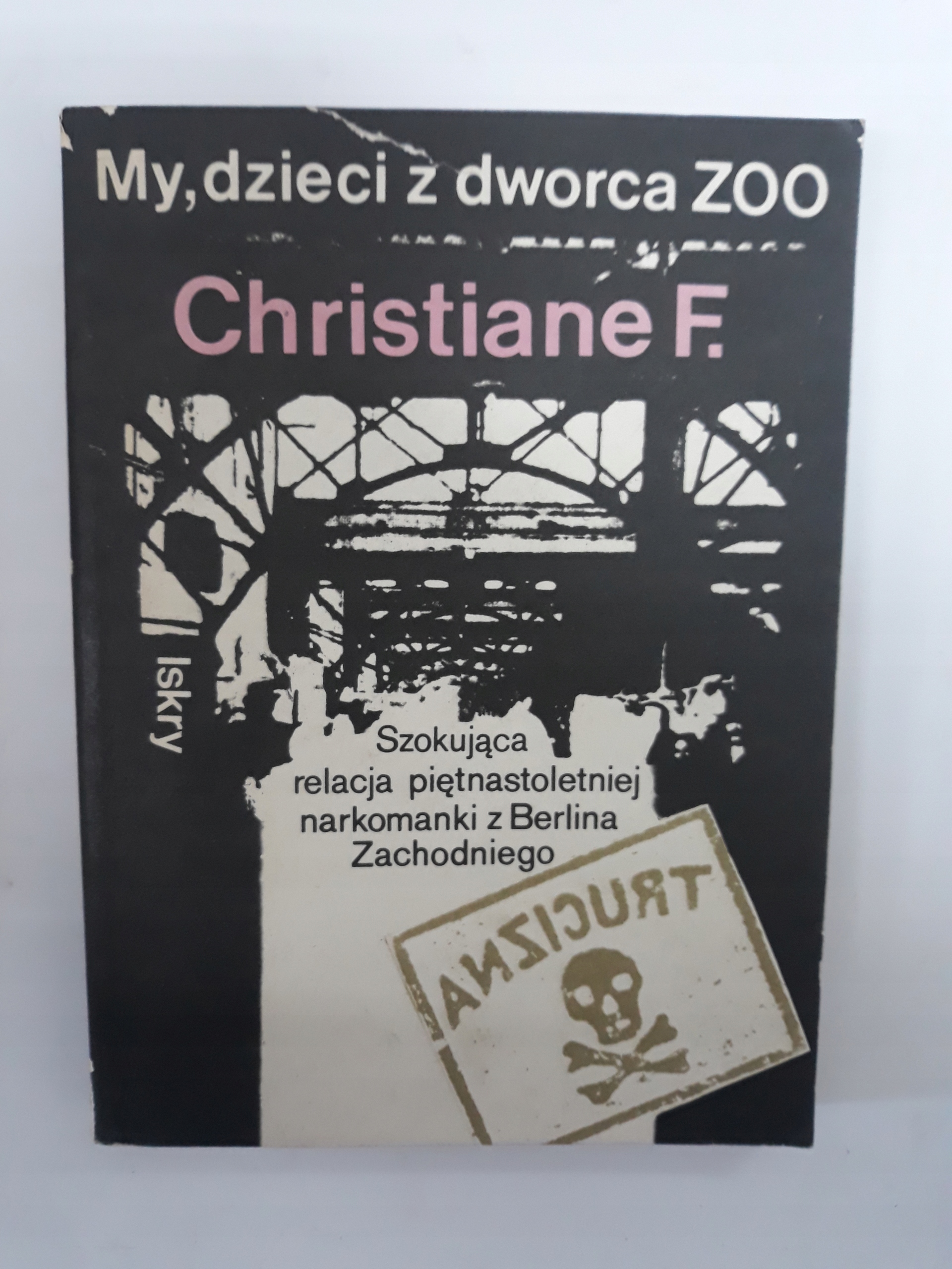 My Dzieci Z Dworca Zoo Christiane F Wydanie 1 Tania Ksiazka Antykwariat Oto Ksiazka 24